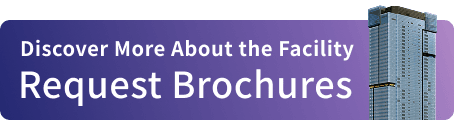 Discover More About the Facility / Request Brochures